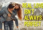 Real Love Isn’t Always Perfect — It’s Patient