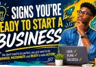 Signs You're Ready to Start a Business