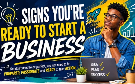 Signs You're Ready to Start a Business